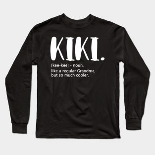 Kiki Like A Regular Grandma But Er Mothers Day Kiki Long Sleeve T-Shirt